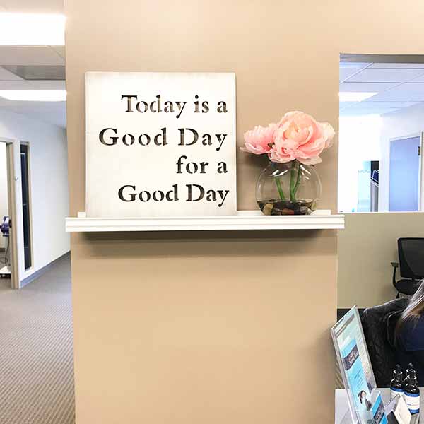 Today Is a Good Day for a Good Day sign